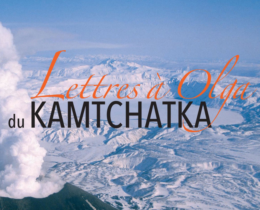 Kamtchatka, lettres à Olga (en présence du réalisateur)