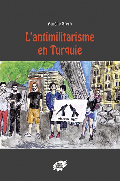 Conférence : L’antimilitarisme en Turquie (par Aurélie Stern)