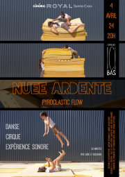 Nuée Ardente (Dance, Cirque, Expérience sonore)