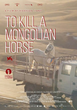 Affiche du film: TO KILL A MONGOLIAN HORSE