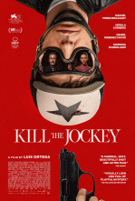 Affiche du film: KILL THE JOCKEY